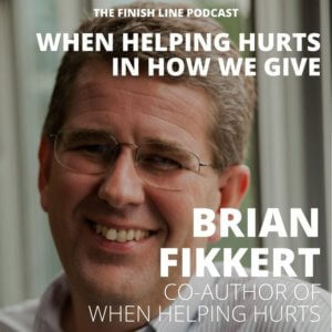 Brian Fikkert When Helping Hurts